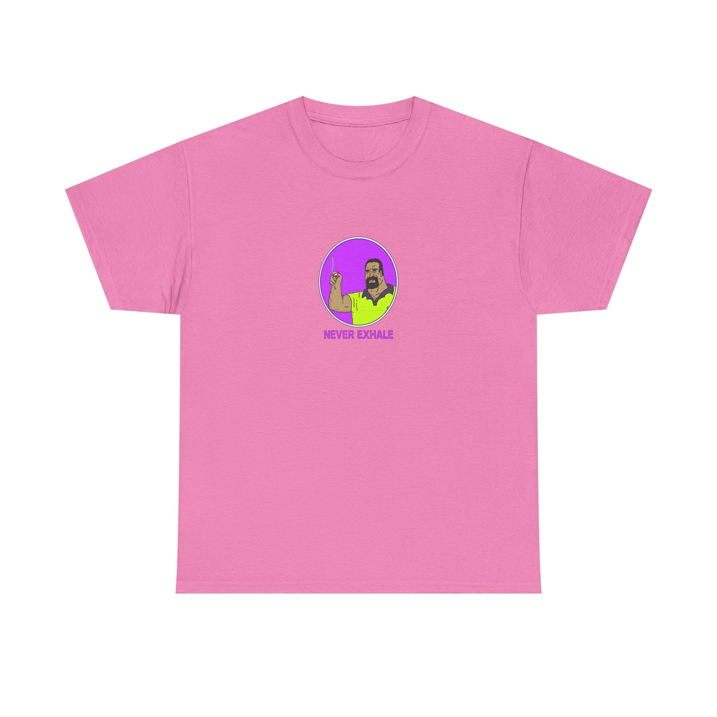Never Exhale T-Shirt