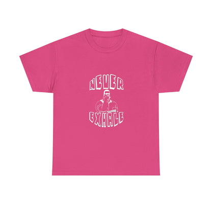 "Never Exhale" T-Shirt