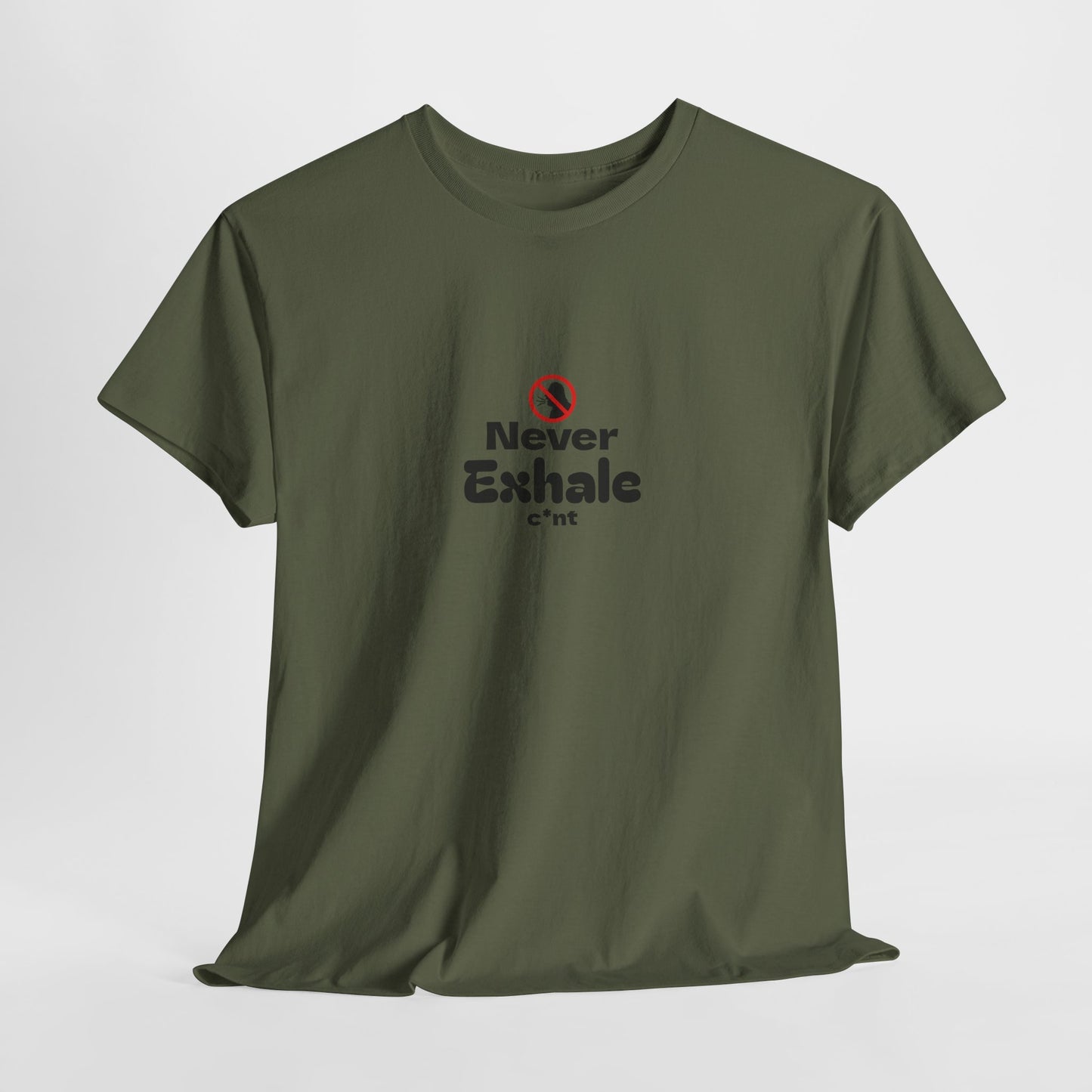 Never Exhale T-Shirt
