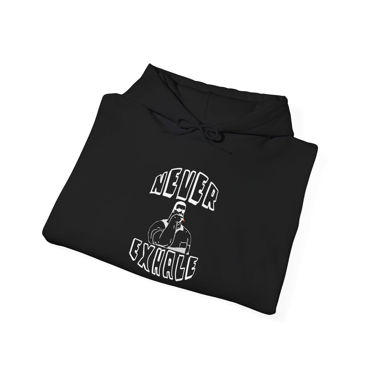 "Never Exhale" Sweatshirt/Hoodie
