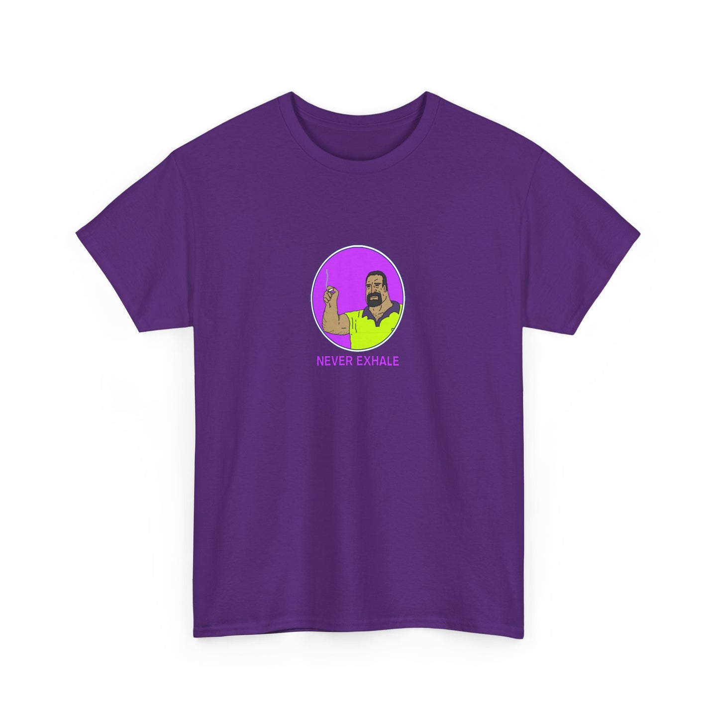 Never Exhale T-Shirt