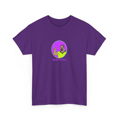 Never Exhale T-Shirt