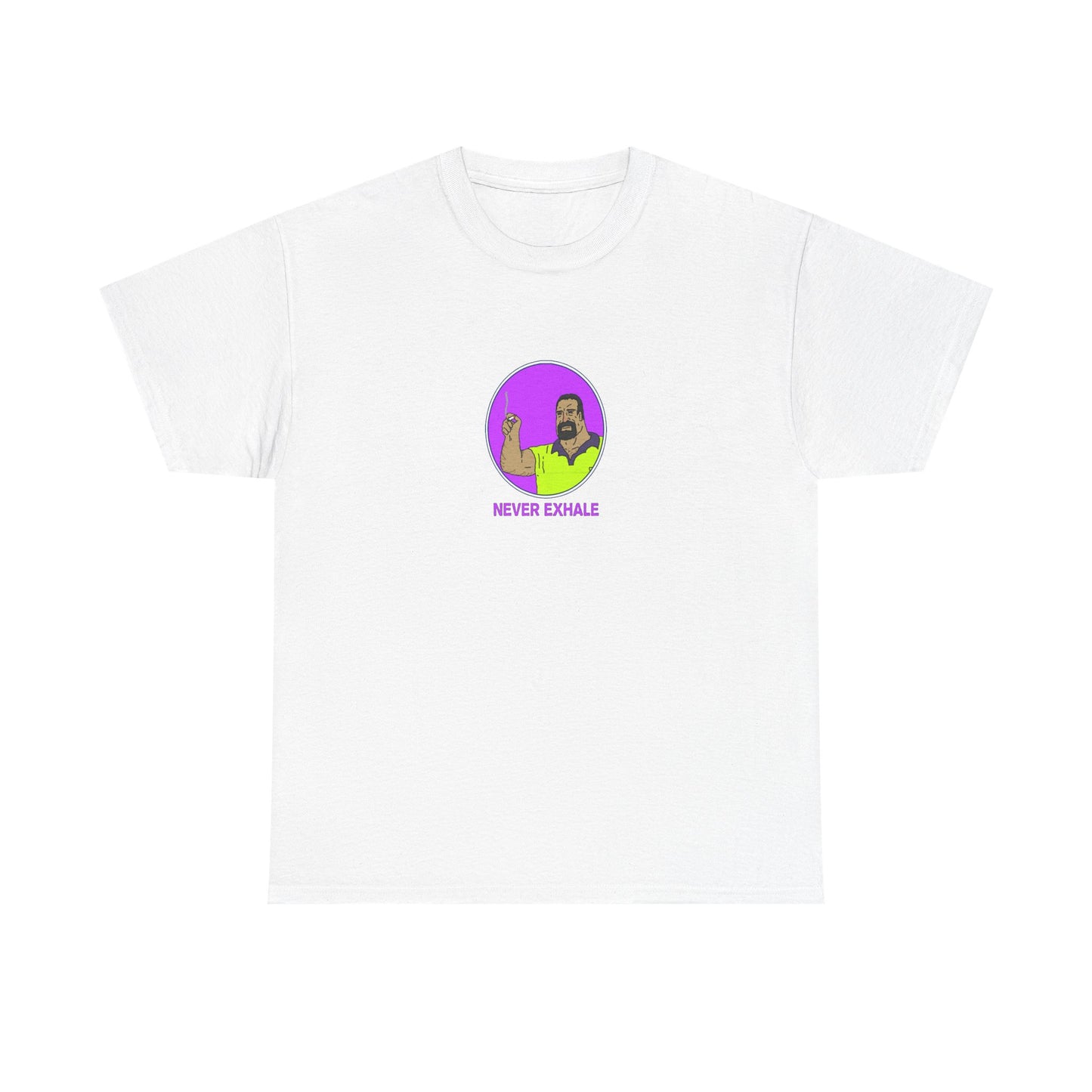 Never Exhale T-Shirt