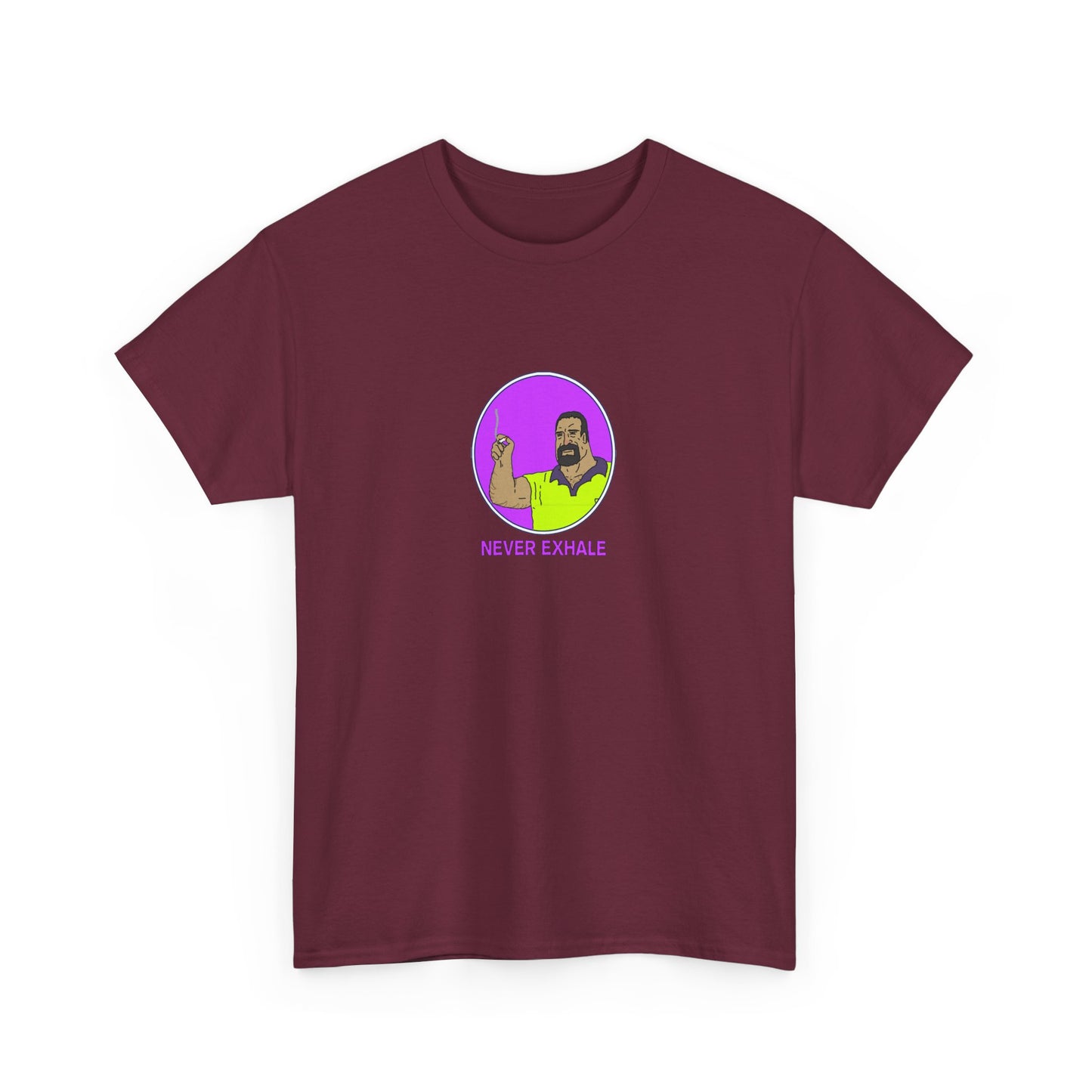 Never Exhale T-Shirt