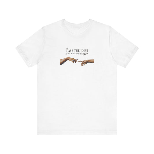 Pass the Joint T-Shirt