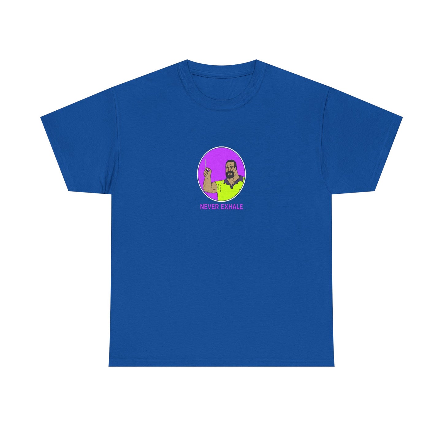 Never Exhale T-Shirt