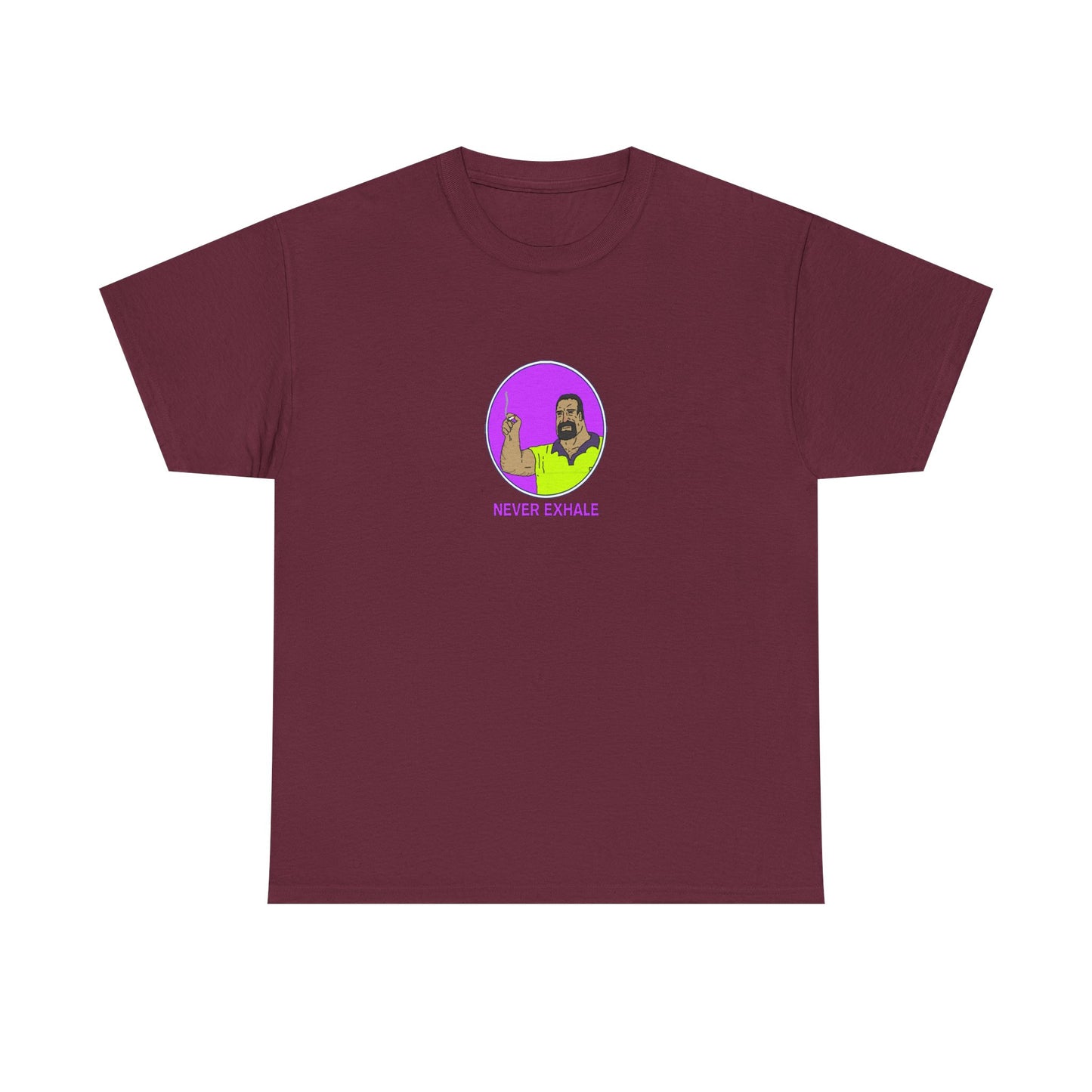 Never Exhale T-Shirt