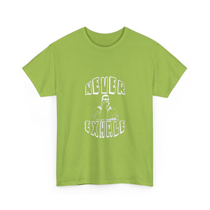"Never Exhale" T-Shirt