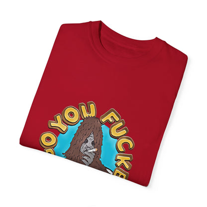 "You F*cken Druggo" T-SHIRT