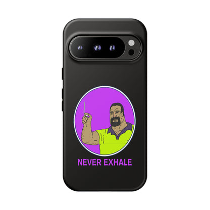 Never Exhale Phone Case (Black)