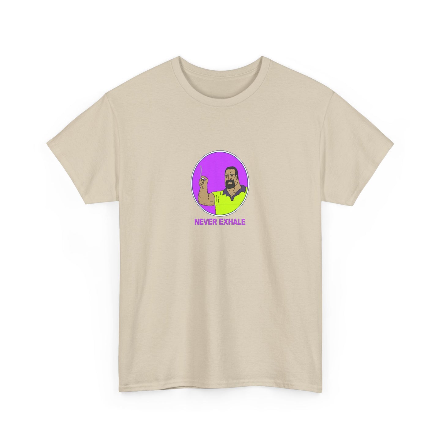 Never Exhale T-Shirt