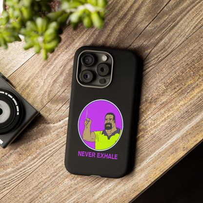 Never Exhale Phone Case (Black)