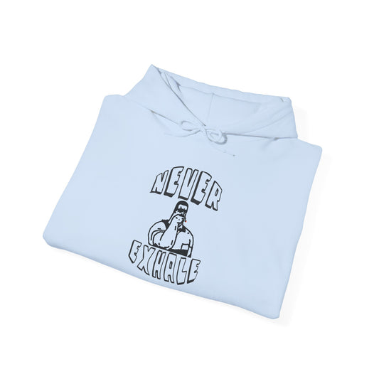 "Never Exhale" Sweatshirt/Hoodie