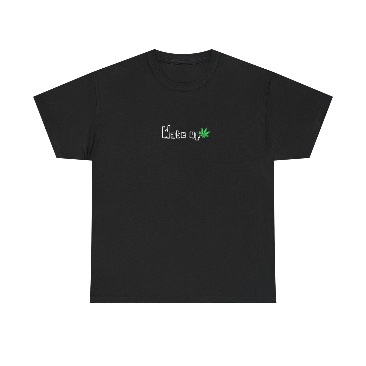 The "Wake Up" T-Shirt
