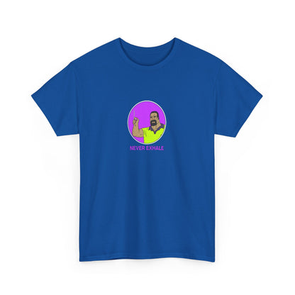 Never Exhale T-Shirt