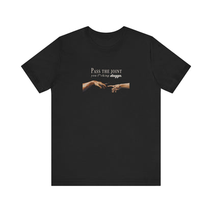 Pass the Joint T-Shirt