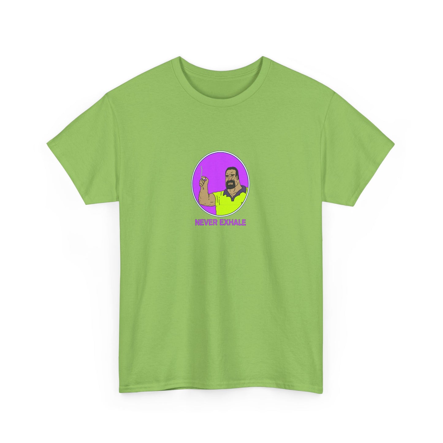Never Exhale T-Shirt